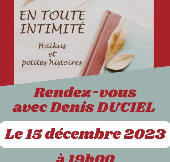 RDV avec Denis Duciel vendredi 15 décembre à 19H